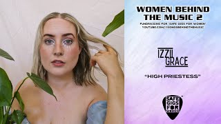 Izzii Grace - High Priestess w/ NIVMH (Exclusive Performance for Women Behind The Music 2)