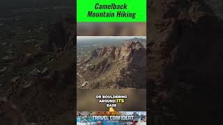 Discover the Magic of Camelback Mountain Hiking Guide and Breathtaking Views