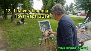 13. Likovna kolonija - Nova Rača 2019.