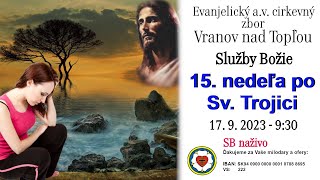 Služby Božie VT  17. 9. 2023  - 15. nedeľa po Sv. Trojici