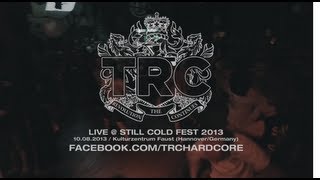 TRC Live @ Still Cold Fest 2013 (HD)