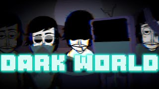 Dark world | Incredibox vTemple Mix