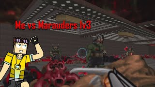 Me vs Marauders 1v3 WHAT I GONNA DO FIGHTS WITH THIS