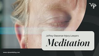 Jeffrey Glassman Injury Lawyers | Meditation | Law Firm Marketing Company | VIP Marketing