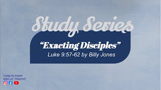 "Exacting Discipleship" Luke 9:57-62 | Midweek September 27, 2023