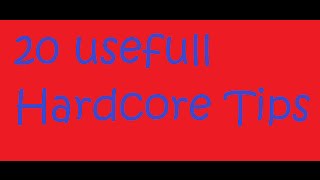 20 Minecraft usefull Hardcore tips