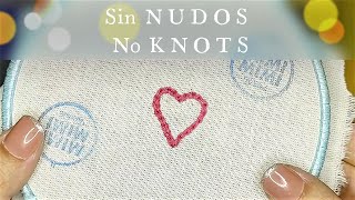 Comenzar y finalizar el BORDADO SIN NUDOS 🥁 Start and finish EMBROIDERY WITHOUT KNOTS 🥁