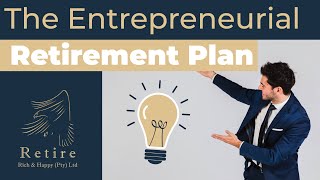 The Entrepreneurial Retirement Plan