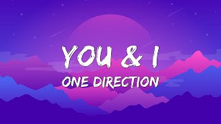 You & I - One Direction (Lyrics)