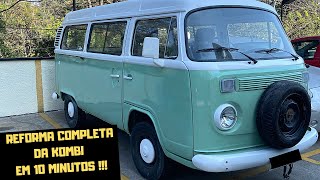 REFORMA COMPLETA DA KOMBI EM 10 MINUTOS  TIME-LAPSE - PART 1