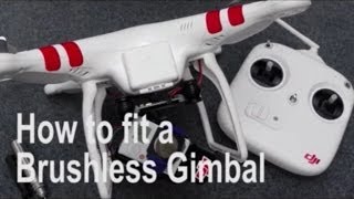 How to Fit a Chinese Brushless Gimbal to DJI Phantom 1, FC40 & V2