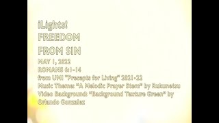 iLights 22-0501 ~ Freedom From Sin (Romans 6)