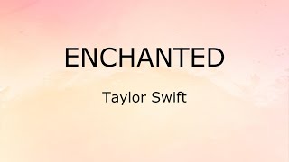 Enchanted (Lyrics) - Taylor Swift