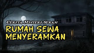 Kisah Paling Seram | Misteri Jumaat Malam - Rumah Sewa Menyeramkan #ceritaseram #kisahmisteri