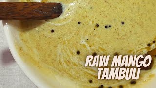 Raw Mango Tambuli | ಮಾವಿನಕಾಯಿ ತಂಬುಳಿ | Easy Instant 5 Minute Lunch Meal Recipe