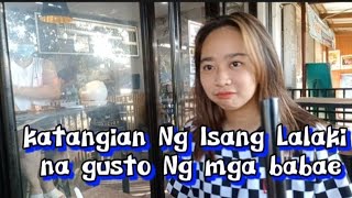 mga katangian Ng Isang Lalaki na gusto Ng mga babae #vlog #boys #girls