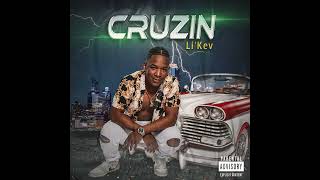 Li'kev: Cruzin (Coming soon to all Major Platforms )