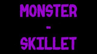 Monster - Skillet     ~ Lyric