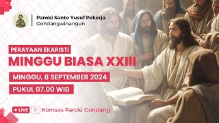 PERAYAAN EKARISTI MINGGU BIASA XXIII - Minggu, 8 September 2024