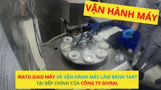 Irato tiến hành giao máy và vận hành máy tại bếp chính CTY Givral | Hotline 0936.686.030 | VinaIrato