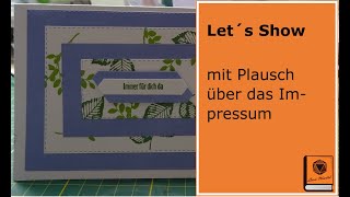 Bastel Lets Show mit Plauderei über das Impressum mit Papier, Stempel, Stampin Up, Action & Co.