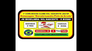 JM IMOBILIARIA / SOL NASCENTE  X  K MODAS - 1° COPA SOL NASCENTE DE BOCHA EM JAÚ / SP 2024 1ªptd