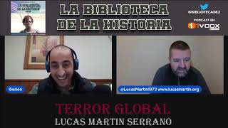 TERROR GLOBAL - LUCAS MARTÍN SERRRANO - HISTORIA Y ANÁLISIS SOBRE EL TERRORISMO