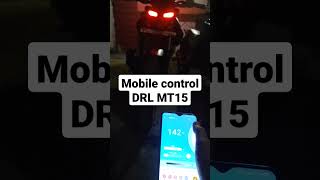 yamaha MT15 DRL modification control with smartphone #shortvideo #shorts #youtubeshorts