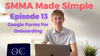 Google Forms When Onboarding - SMMA 4 Dummies Ep 13