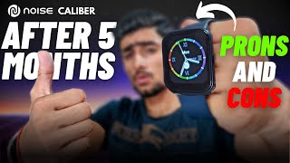 WATCH THIS BEFORE BUYING NOISE CALIBER🤫| 5 Months Ke Baad Asli Sach!