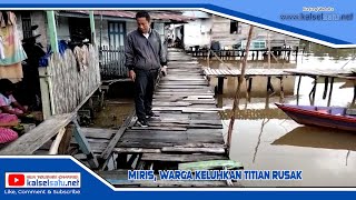 Miris, Warga Keluhkan Titian Rusak