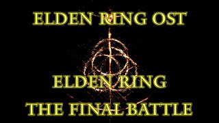 Elden Ring OST - Elden Ring & The Final Battle / 엘든 링 OST