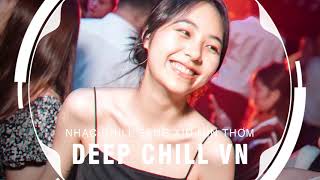 MIXTAPE 2021 - NHẠC CHILL SANG XỊN MỊN THƠM VOL14- NHỚ ĐEO TAI NGHE - CHILL GÂY NGHIỆN