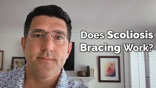 Does Scoliosis Bracing Work?