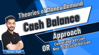 #40 Theories of Money Demand (Cash Balance Approach) | explained by Hardev Thakur