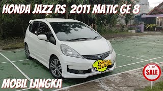 REVIEW SINGKAT HONDA JAZZ RS AT 2011 - JAZZ GE 8