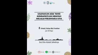 Usahakan Ada Yang Mendapatkan Hidayah Melalui Perantara Kita | Ustadz Farhan Abu Furaihan