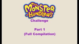 My Singing Monsters - Monster-Handler Challenge Part 1 (Full Compilation)