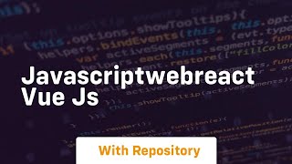 Javascriptwebreact vue js