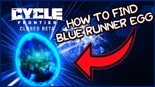 The Cycle Frontier - How To Find Blue Runner Eggs (2022)