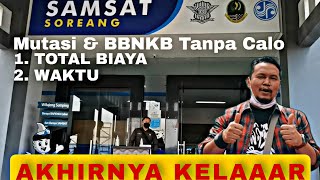 TOTAL BIAYA  MUTASI DAN BBN KENDARAAN BERMOTOR TANPA CALO / BIRO JASA DI SAMSAT #PART 3