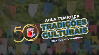 Aulas temáticas - Tradições Culturais Juninas