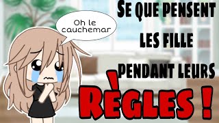 Se que pensent les fille pendant leurs règles  || dear Caroline || gacha life