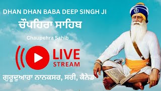 21 Sep Sat Chaupehra Sahib Live Nanaksar Surrey #canada #babadeepsinghji #chopehralive #japjisahib