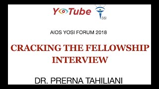 Cracking the Fellowship Interview - Dr. Prerna Tahiliani