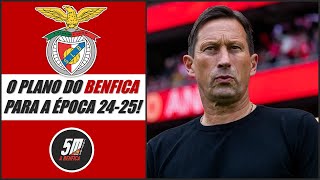 🦅 O plano do Benfica para 2024-25: os títulos, as táticas e os alvos de mercado! 🦅