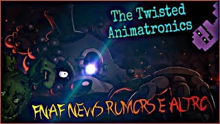 FNAF News - "Twisted Animatronics, Rumor e codici segreti" CYBER