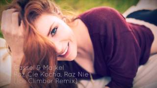 Cassel & Majkel - Raz Kocha, Raz Nie (Ice Climber Remix)