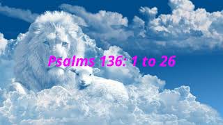 Psalms 136 - Thanksgiving to God for His Enduring Mercy