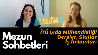 Mezun Sohbetleri | İTÜ Gıda Mühendisliği, Dersler, Stajlar & İş İmkanları | Lale's Diary